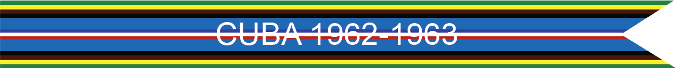 CUBA 1962-1963 US AIR FORCE CAMPAIGN STREAMER CUBA 1962-1963 US AIR FORCE CAMPAIGN STREAMER