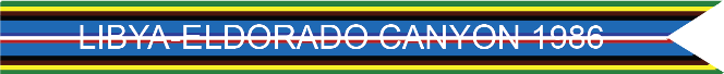 LIBYA-ELDORADO CANYON 1986 US AIR FORCE CAMPAIGN STREAMER LIBYA-ELDORADO CANYON 1986 US AIR FORCE CAMPAIGN STREAMER