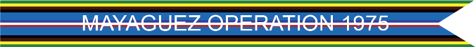 MAYAGUEZ OPERATION 1975 US AIR FORCE CAMPAIGN STREAMER MAYAGUEZ OPERATION 1975 US AIR FORCE CAMPAIGN STREAMER